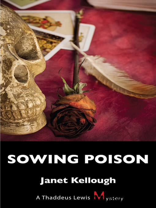 Title details for Sowing Poison by Janet Kellough - Available